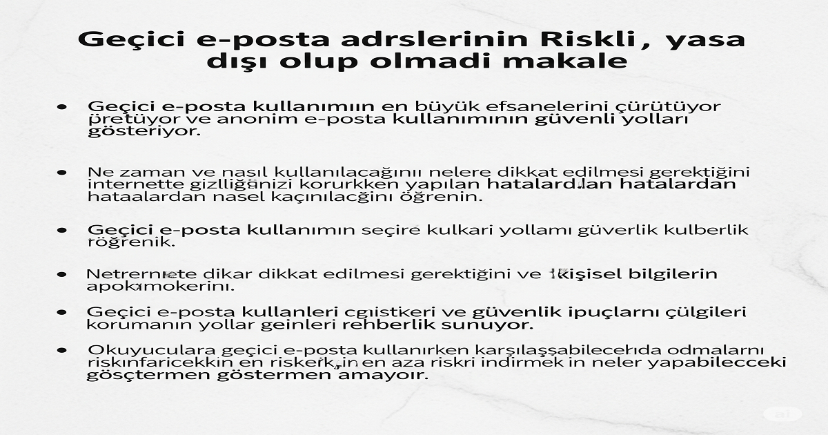 Geçici E-Posta Hakkında Doğru Bilinen Yanlışlar