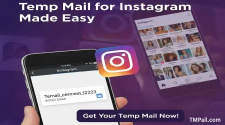 No Email, No Problem: Temp Mail for Instagram Made Easy