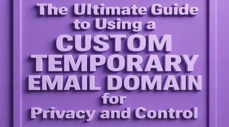 Custom Temp Email Domain Guide