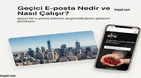 Geçici E-posta Nedir ve Nasıl Çalışır?